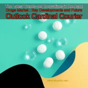 Read more about the article The Latest Trends and Innovations in the Acne Drugs Market : Key Developments and Future Outlook  Cardinal Courier