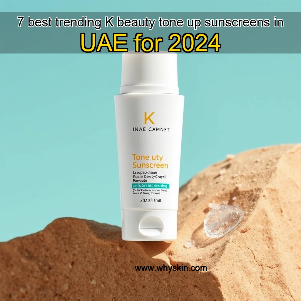 You are currently viewing 7 best trending K  beauty tone up sunscreens  in UAE  for 2024