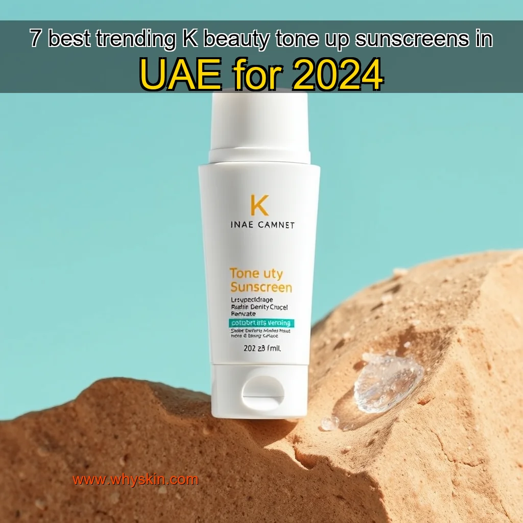 You are currently viewing 7 best trending K  beauty tone up sunscreens  in UAE  for 2024