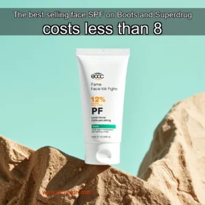 Read more about the article The best  selling face SPF on Boots and Superdrug costs less than 8