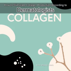 Read more about the article How to Stimulate Collagen Production According to Dermatologists