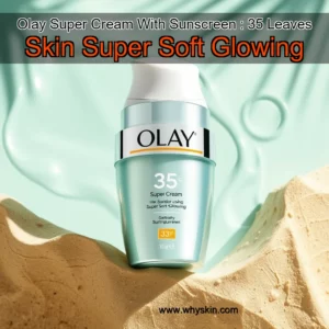 Read more about the article Olay Super Cream With Sunscreen : 35  Leaves Skin Super Soft  Glowing