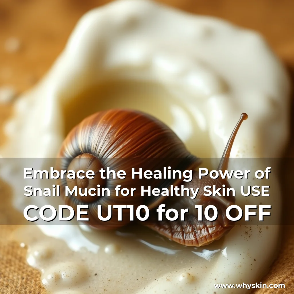 You are currently viewing Embrace the Healing Power of Snail Mucin for Healthy Skin  USE CODE UT10 for 10  OFF