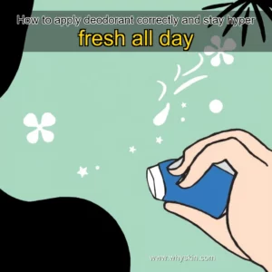 Read more about the article How to apply deodorant correctly and stay hyper fresh all day