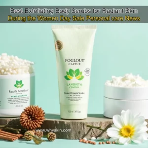 Artistic representation for Best Exfoliating Body Scrubs for Radiant Skin During the Women Day Sale Personal care News