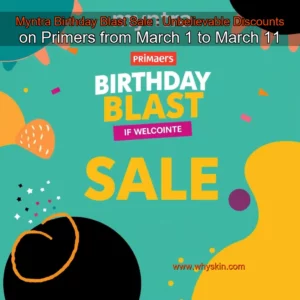 Artistic representation for Myntra Birthday Blast Sale : Unbelievable Discounts on Primers from March 1 to March 11