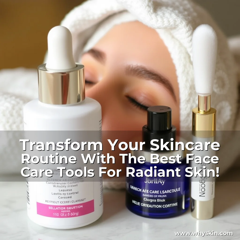 Read more about the article Transform Your Skincare Routine With The Best Face Care Tools For Radiant Skin!