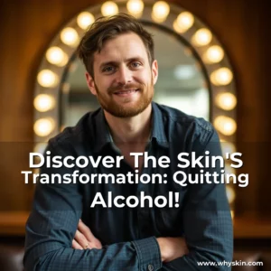 Artistic representation for Discover The Skin'S Transformation: Quitting Alcohol!
