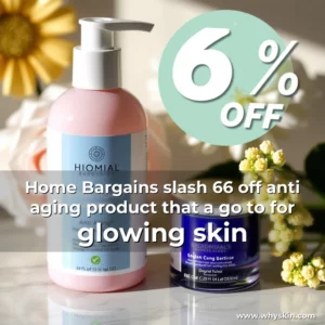 Artistic representation for Home Bargains slash 66 off anti aging product that a go to for glowing skin