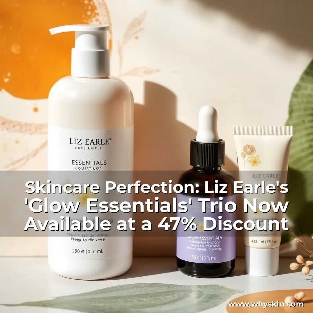 Read more about the article Skincare Perfection: Liz Earle’s ‘Glow Essentials’ Trio Now Available at a 47% Discount
