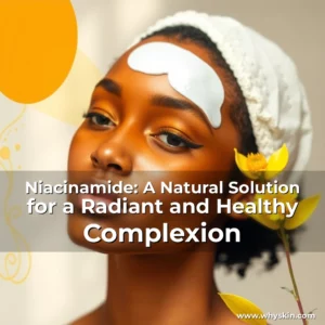 Read more about the article Niacinamide: A Natural Solution for a Radiant and Healthy Complexion