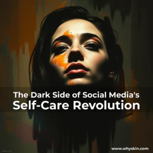 Read more about the article The Dark Side of Social Media’s Self-Care Revolution