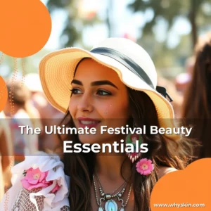 Read more about the article The Ultimate Festival Beauty Essentials