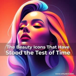 Read more about the article The Beauty Icons That Have Stood the Test of Time