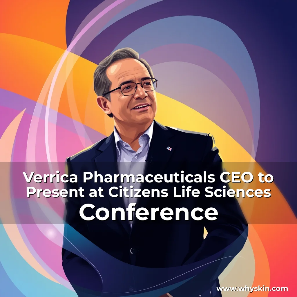Read more about the article Verrica Pharmaceuticals CEO to Present at Citizens Life Sciences Conference
