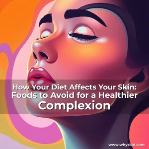 Artistic representation for How Your Diet Affects Your Skin: Foods to Avoid for a Healthier Complexion