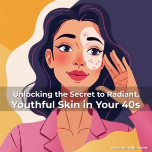 Read more about the article Unlocking the Secret to Radiant, Youthful Skin in Your 40s
